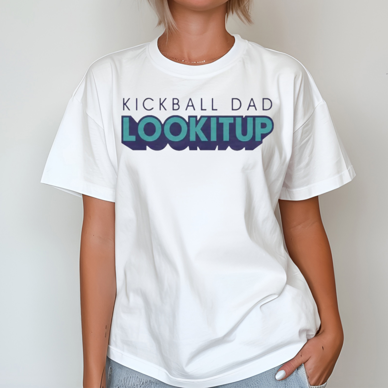 Kickball Dad Lookitup Shirt