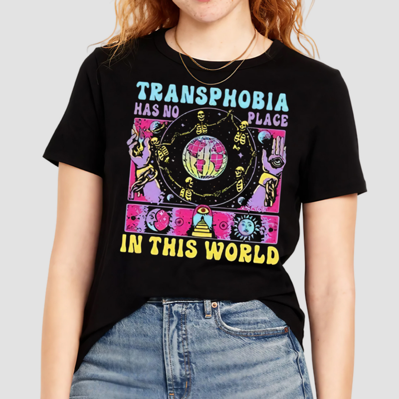 Transphobia Has No Place In This World Shirt