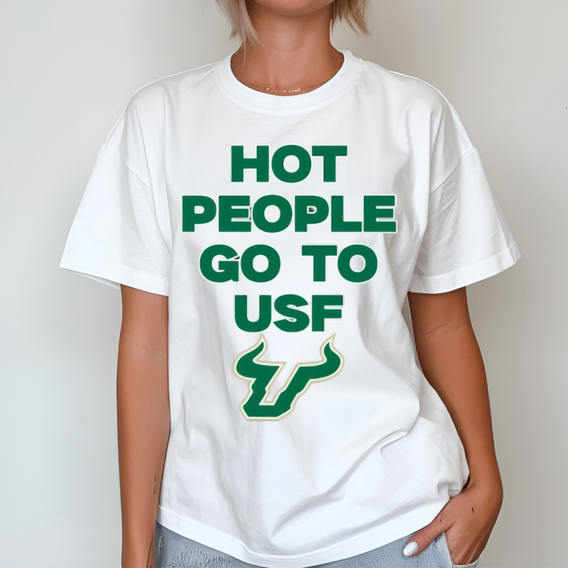 Hot People Go To Usf Shirt