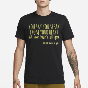 You Say You Speak From Your Heart But Your Heart’s All Gone Blink 182 Shirt