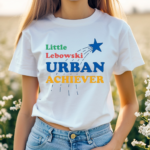 Little Lebowski Urban Achiever Shirt