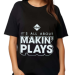 Kickball Dad It Is All About Making Plays 2024 Shirt