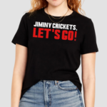 Jiminy Crickets Lets Go Shirt