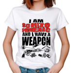 I Am Schizophrenic And Have A Weapon Shirt