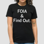 Matt Brown Foia And Find Out Shirt