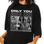 Only You I love you Mami shirt