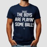 The Boys Are Playin' Some Ball Limited Shirt