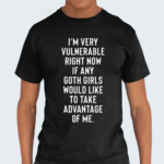 Im Very Vulnerable Right Now 2024 Shirt