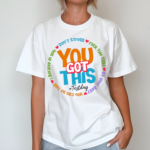 Don't Stress You Got This Teacher Shirt