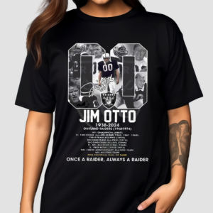 Jim Otto 1938-2024 Once A Raider Always A Raider Shirt