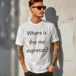 Where Is The Me Espresso Shirt