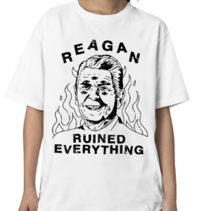 Leeja Miller Wearing Reagan Ruined Everything Shirt