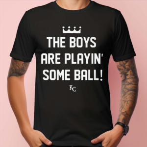 The Boys Are Playing Some Ball Shirt