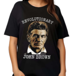 Revolutionary John Brown 2024 Shirt