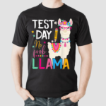 Test Day No Prob llama Testing Classic Shirt