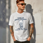 Neutral Pick Up The Pace Born To Dilly Dally Shirt