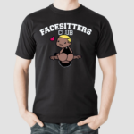 Facesitters Club Shirt