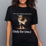 Praying Cat Only For Me Shirt