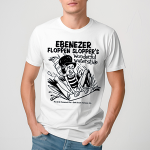 Ebenezer Floppen Slopper’S Wonderful Water Slide 2024 Shirt