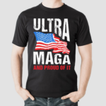 America Flag Ultra Maga And Proud Of It Shirt