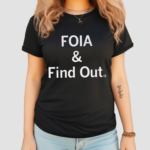 Matt Brown Foia And Find Out Shirt