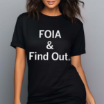 Matt Brown Foia And Find Out Shirt