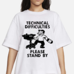 Technical Difficulties Please Stand By Camera Man Shirt