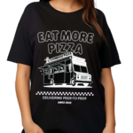 Coise Pizza Eat More Pizza Delivering Peer To Peer Since 2012 Shirt