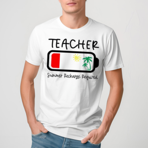 Summer Recharge Required Teacher Shirt