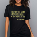 You Say You Speak From Your Heart But Your Heart’s All Gone Blink 182 Shirt