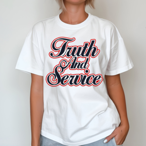 Truth And Service Shirt