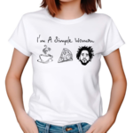 I’m A Simple Woman Like Coffee Pizza And J Cole Shirt