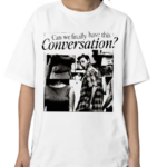 Can We Have This Conversation 2024 Shirt