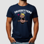 Facesitters Club Shirt