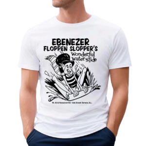 Bygone Ebenezer Floppen SlopperS Wonderful Water Slides Shirt