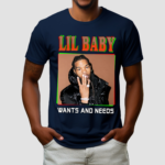Lil Baby Wants And Needs Rapper Vintage Shirt
