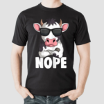 Cow Nope Shirt