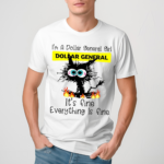 Black Cat Im A Dollar General Girl It’s Fine Everything Is Fine Shirt