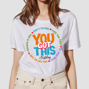 Don't Stress You Got This Teacher Shirt