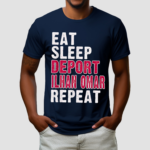 Eat Sleep Deport Ilhan Omar Repeat Shirt