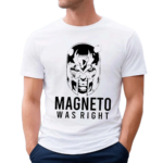 X Men 97 Magneto Was Right Marvel Shirt