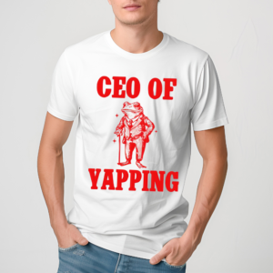 Ceo Of Yapping Frog Shirt