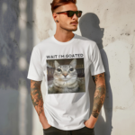 Wait I Am Goat Cat Shirt