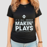 Kickball Dad It Is All About Making Plays 2024 Shirt