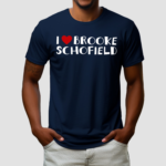 I Love Brooke Schofield Shirt