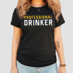 Professional Drinker Shirt