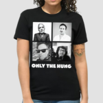 Pulte Only The Hung Limited Shirt