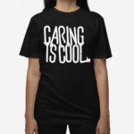 Mythical Caring Is Cool Shirt