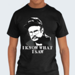 Henry I Know What I Saw Shirt