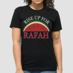 Watermelon Rise Up For Rafah Shirt All Eyes On Rafah Shirt